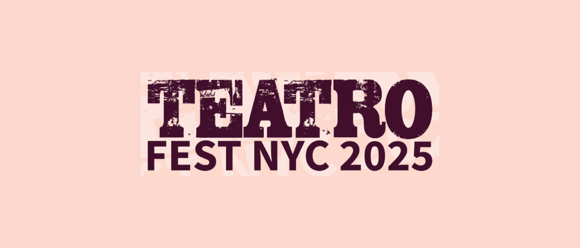 TeatroFest 2025: Latino Theater For All